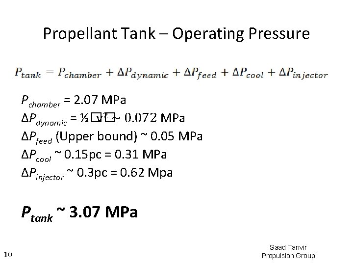 Propellant Tank – Operating Pressure Pchamber = 2. 07 MPa ∆Pdynamic = ½�� v