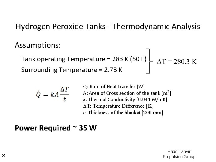 Hydrogen Peroxide Tanks - Thermodynamic Analysis Assumptions: Tank operating Temperature = 283 K (50