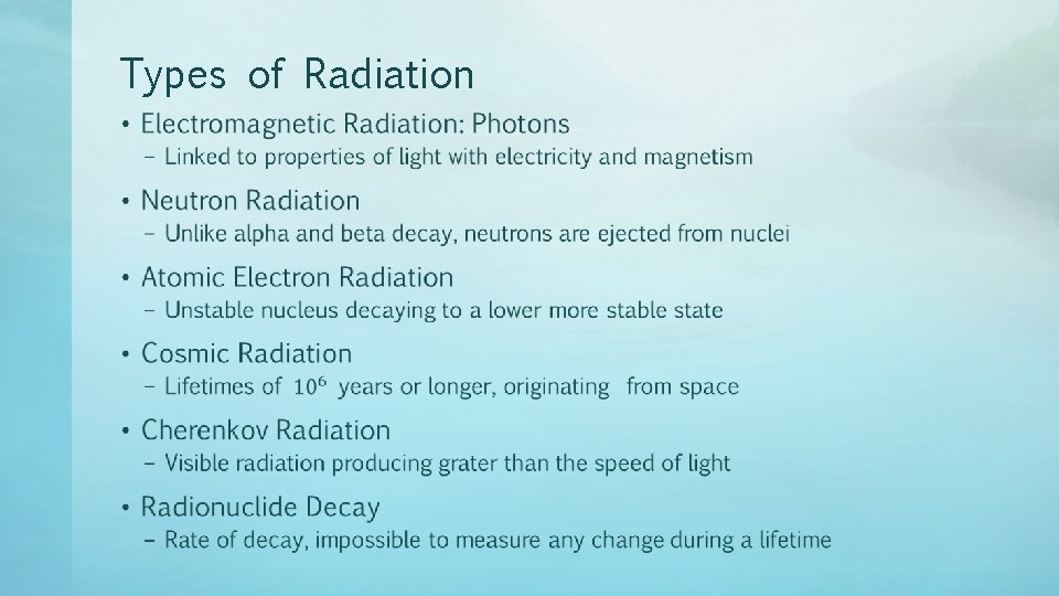 Types of Radiation • 