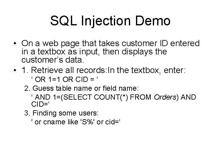 SQL Injection Demo • On a web page that takes customer ID entered in