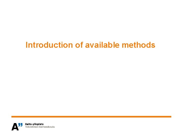 Introduction of available methods 