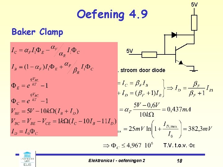 5 V Oefening 4. 9 Baker Clamp 5 V Max. stroom door diode T.