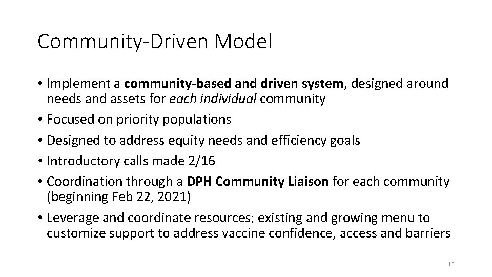 Community-Driven Model • Implement a community-based and driven system, designed around needs and assets