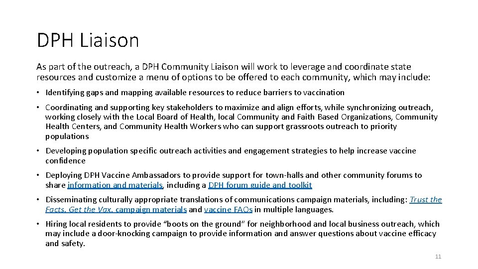 DPH Liaison As part of the outreach, a DPH Community Liaison will work to