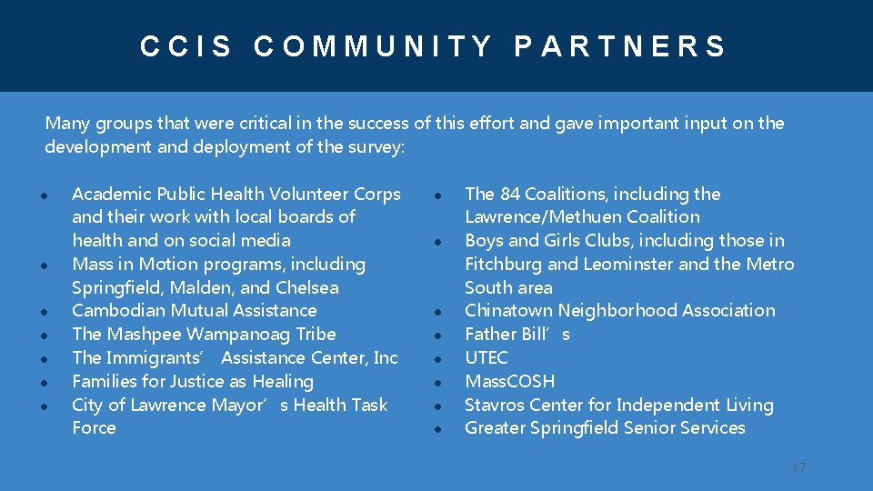CCIS COMMUNITY PARTNERS Many groups that were critical in the success of this effort