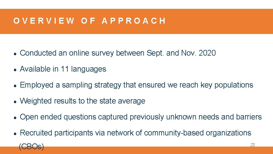 OVERVIEW OF APPROACH ● Conducted an online survey between Sept. and Nov. 2020 ●