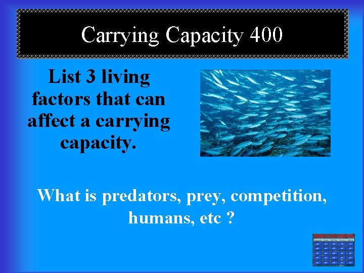 Carrying Capacity 400 List 3 living factors that can affect a carrying capacity. What
