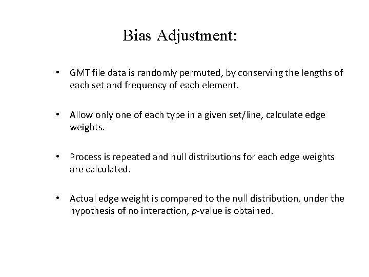 Bias Adjustment: • GMT file data is randomly permuted, by conserving the lengths of
