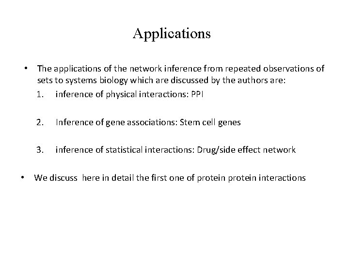 Applications • The applications of the network inference from repeated observations of sets to
