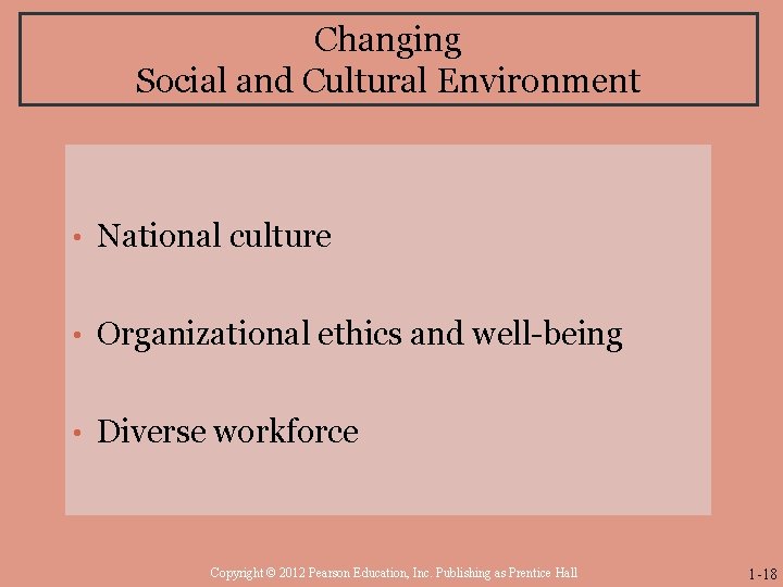 Changing Social and Cultural Environment • National culture • Organizational ethics and well-being •