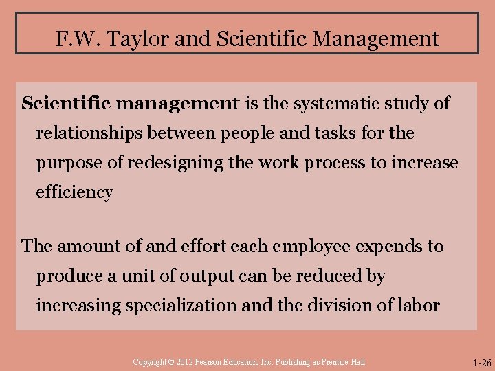 F. W. Taylor and Scientific Management Scientific management is the systematic study of relationships