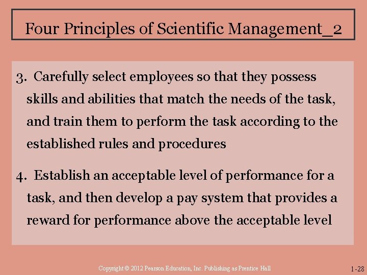 Four Principles of Scientific Management_2 3. Carefully select employees so that they possess skills