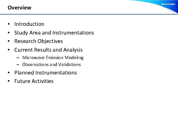 Overview • • Introduction Study Area and Instrumentations Research Objectives Current Results and Analysis