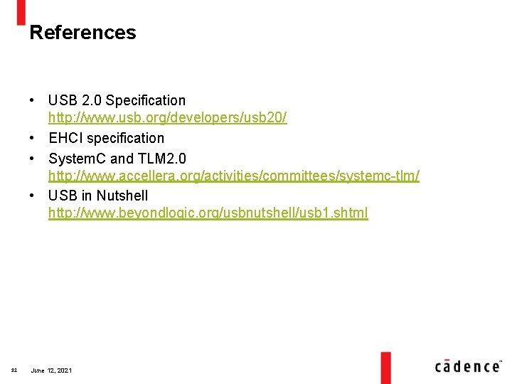 References • USB 2. 0 Specification http: //www. usb. org/developers/usb 20/ • EHCI specification