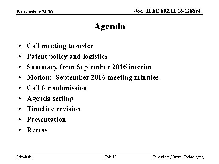 doc. : IEEE 802. 11 -16/1288 r 4 November 2016 Agenda • • •