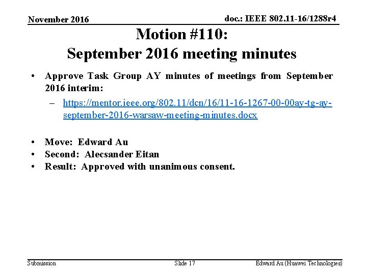 doc. : IEEE 802. 11 -16/1288 r 4 November 2016 Motion #110: September 2016