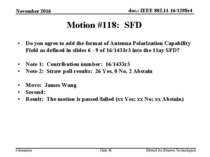 doc. : IEEE 802. 11 -16/1288 r 4 November 2016 Motion #118: SFD •