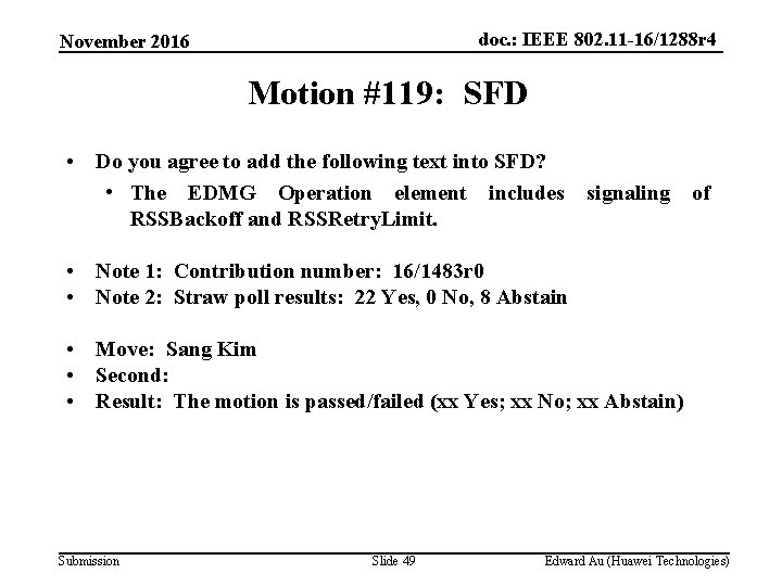 doc. : IEEE 802. 11 -16/1288 r 4 November 2016 Motion #119: SFD •