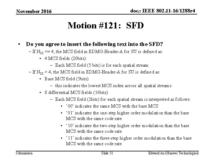 doc. : IEEE 802. 11 -16/1288 r 4 November 2016 Motion #121: SFD •