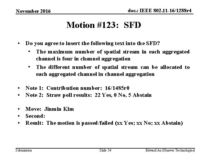 doc. : IEEE 802. 11 -16/1288 r 4 November 2016 Motion #123: SFD •