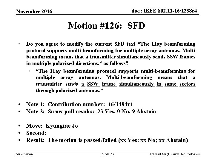 doc. : IEEE 802. 11 -16/1288 r 4 November 2016 Motion #126: SFD •