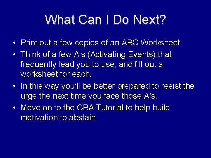 What Can I Do Next? • Print out a few copies of an ABC