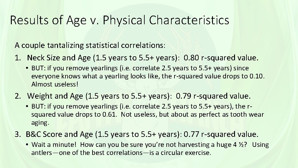 Results of Age v. Physical Characteristics A couple tantalizing statistical correlations: 1. Neck Size