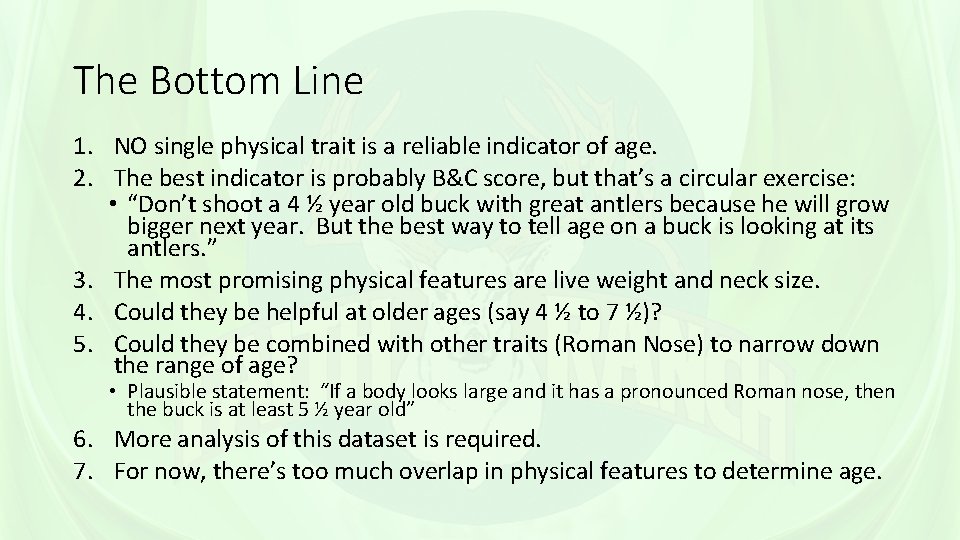 The Bottom Line 1. NO single physical trait is a reliable indicator of age.