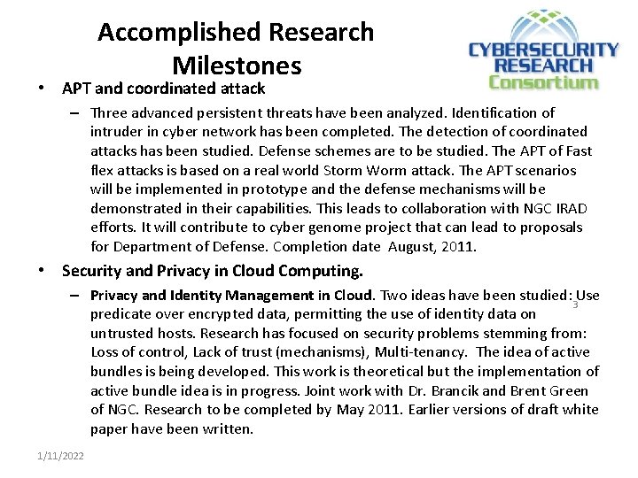 Accomplished Research Milestones • APT and coordinated attack – Three advanced persistent threats have