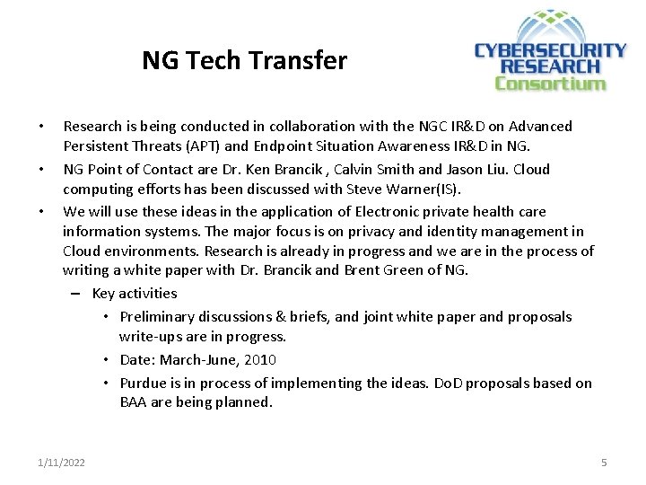 NG Tech Transfer • • • Research is being conducted in collaboration with the