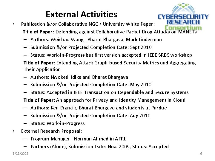 External Activities • • Publication &/or Collaborative NGC / University White Paper: Title of