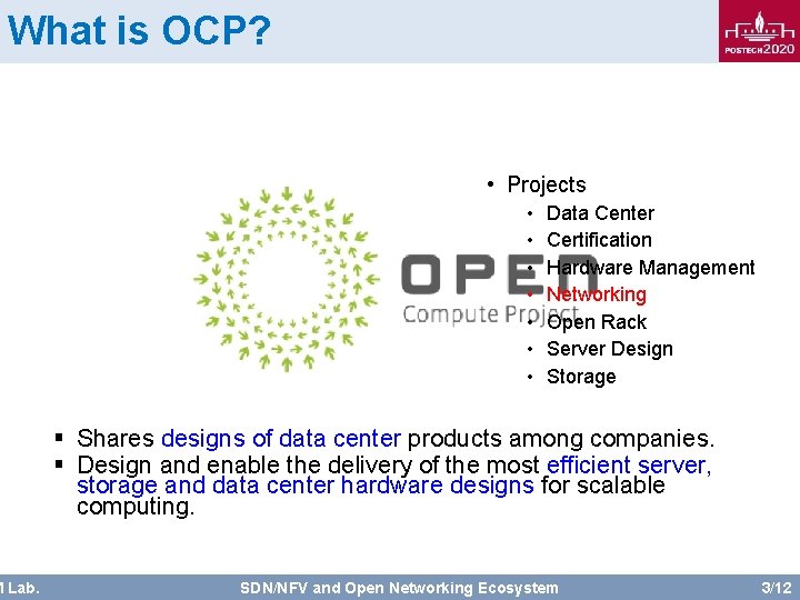 What is OCP? M Lab. • Projects • • Data Center Certification Hardware Management