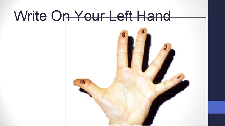 Write On Your Left Hand 