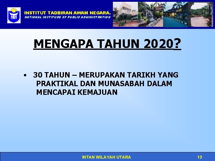 INSTITUT TADBIRAN AWAM NEGARA. Click to edit Master title style NATIONAL INSTITUDE OF PUBLIC