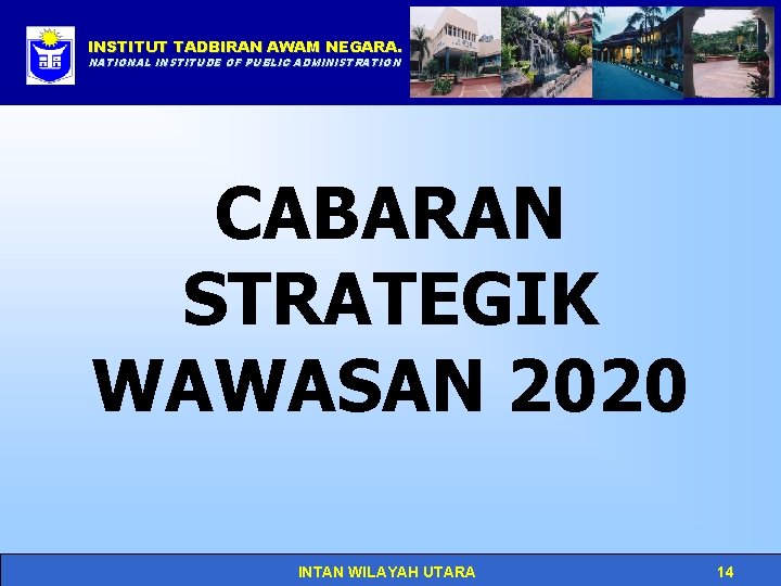 INSTITUT TADBIRAN AWAM NEGARA. Click to edit Master title style NATIONAL INSTITUDE OF PUBLIC