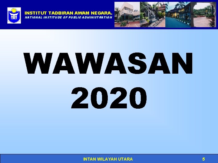 INSTITUT TADBIRAN AWAM NEGARA. Click to edit Master title style NATIONAL INSTITUDE OF PUBLIC