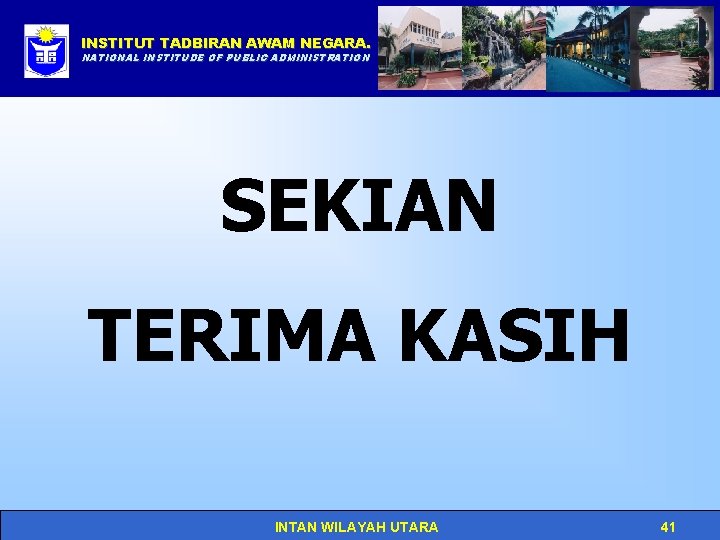 INSTITUT TADBIRAN AWAM NEGARA. Click to edit Master title style NATIONAL INSTITUDE OF PUBLIC