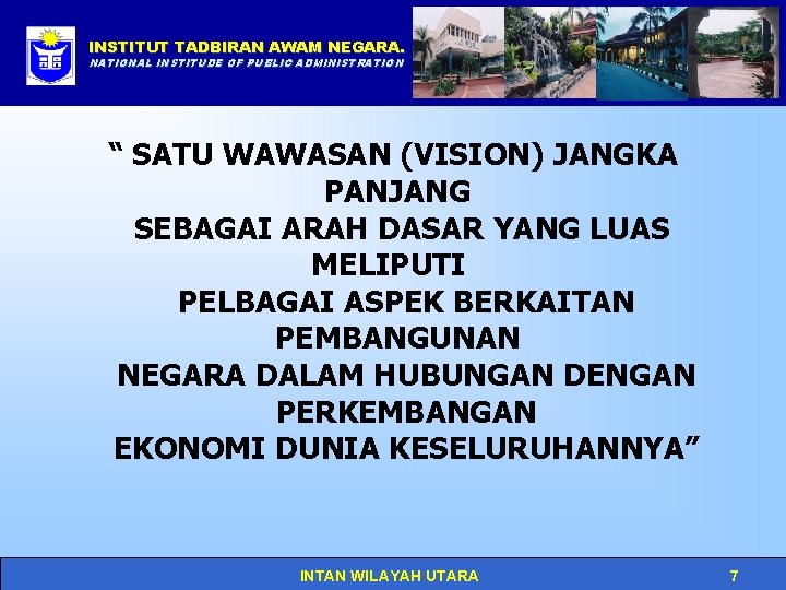 INSTITUT TADBIRAN AWAM NEGARA. Click to edit Master title style NATIONAL INSTITUDE OF PUBLIC