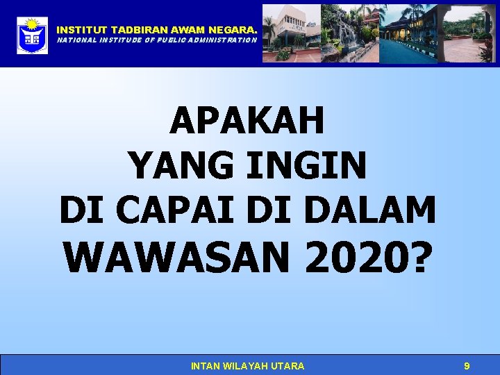 INSTITUT TADBIRAN AWAM NEGARA. Click to edit Master title style NATIONAL INSTITUDE OF PUBLIC