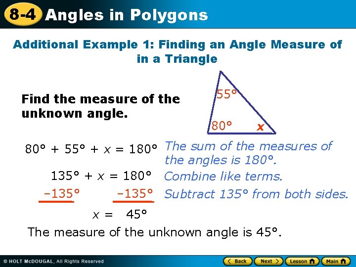 8 -4 Angles in Polygons Additional Example 1: Finding an Angle Measure of in