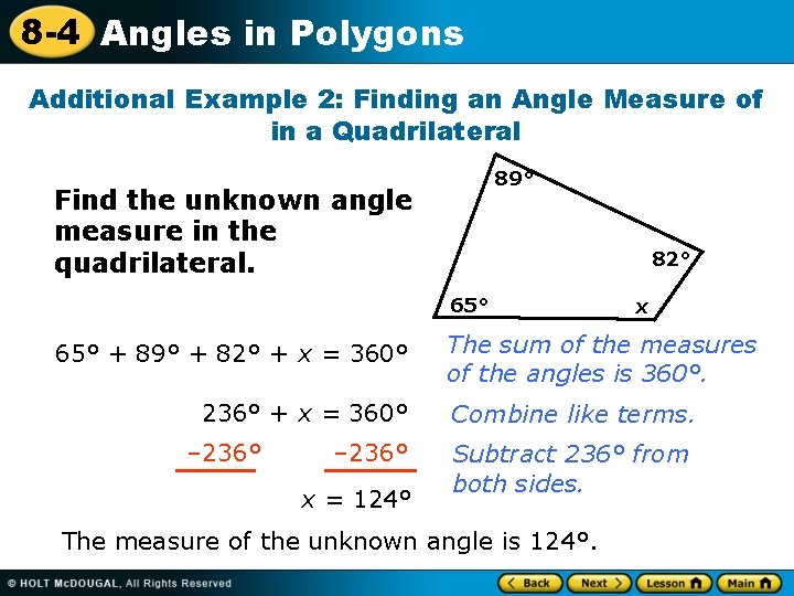 8 -4 Angles in Polygons Additional Example 2: Finding an Angle Measure of in