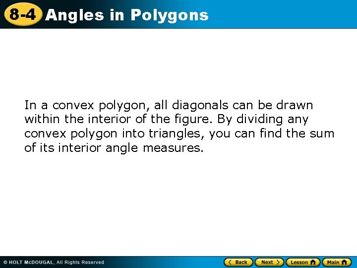 8 -4 Angles in Polygons In a convex polygon, all diagonals can be drawn