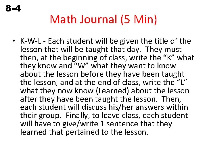 8 -4 Angles in Polygons Math Journal (5 Min) • K-W-L - Each student