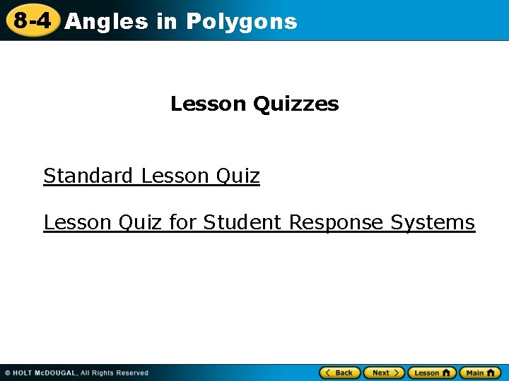 8 -4 Angles in Polygons Lesson Quizzes Standard Lesson Quiz for Student Response Systems