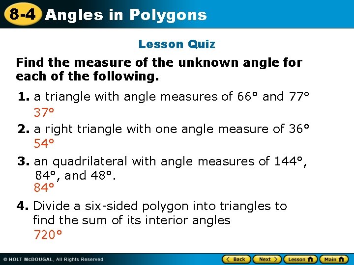 8 -4 Angles in Polygons Lesson Quiz Find the measure of the unknown angle