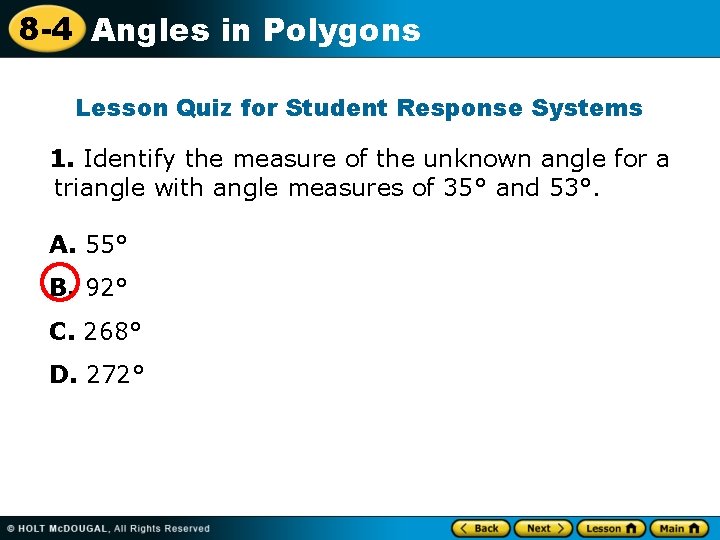 8 -4 Angles in Polygons Lesson Quiz for Student Response Systems 1. Identify the