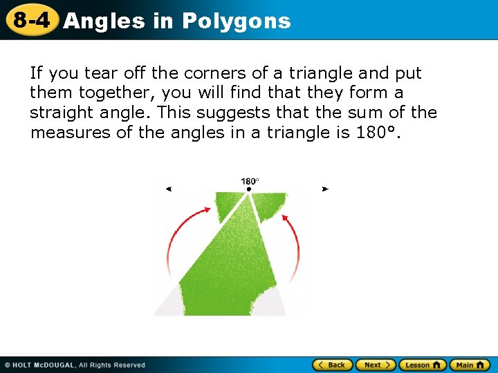 8 -4 Angles in Polygons If you tear off the corners of a triangle