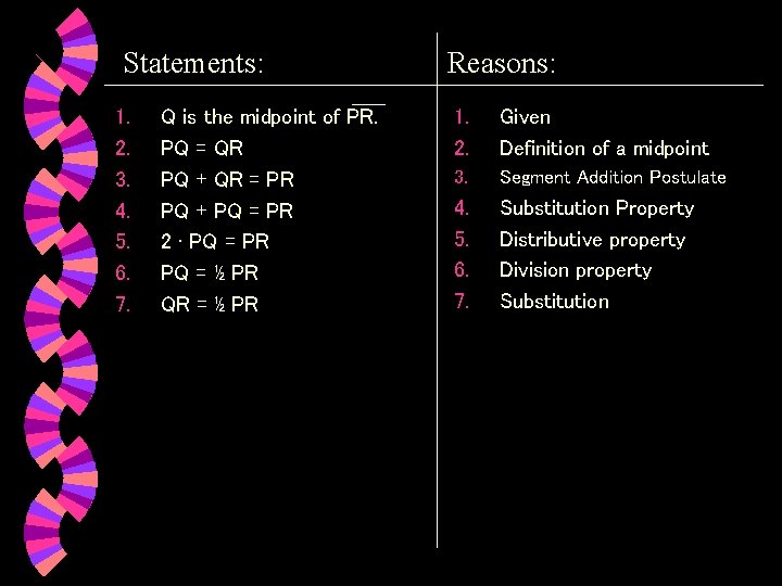 Statements: 1. 2. 3. 4. 5. 6. 7. Q is the midpoint of PR.