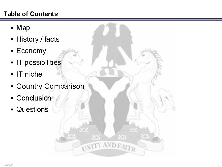 Table of Contents • Map • History / facts • Economy • IT possibilities