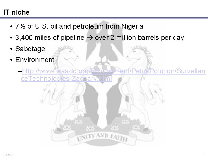 IT niche • 7% of U. S. oil and petroleum from Nigeria • 3,